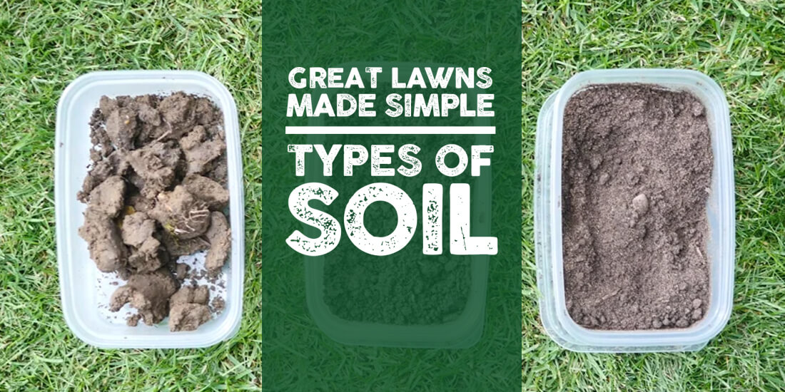 Great Lawns Made Simple: Types of soil